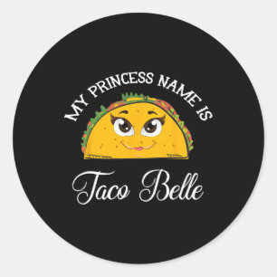 Adesivo Meu Nome Princesa É Taco Belle - Engraçado Pun Cin