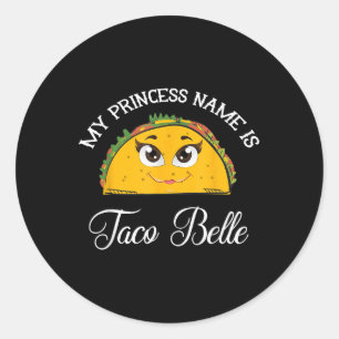 Adesivo Meu Nome Princesa É Taco Belle - Engraçado Pun Cin