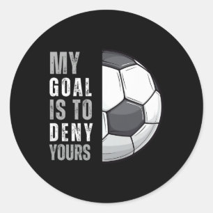 Adesivo Meu Objetivo É Negar O Seu Funny Soccer Goalie Goa