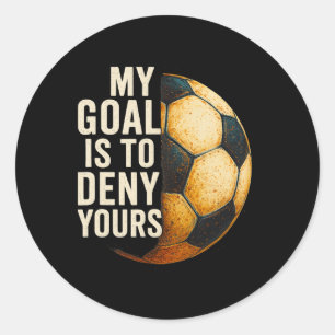 Adesivo Meu Objetivo É Negar O Seu Goleiro De Futebol Angu