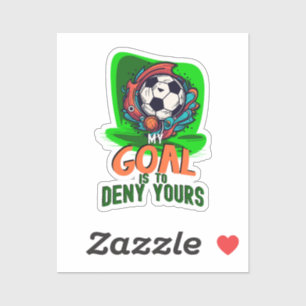 Adesivo Meu objetivo é negar seu jogador de goleiro