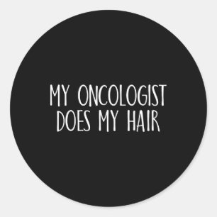 Adesivo Meu Oncologista Faz Meu Cabelo Sensibilizar O Canc