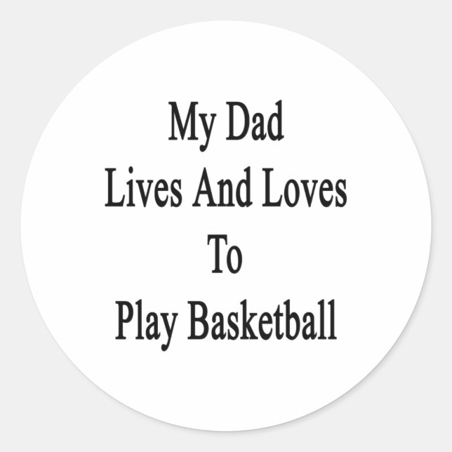 Adesivo Meu Pai Vive E Adora Jogar Basquete (Frente)