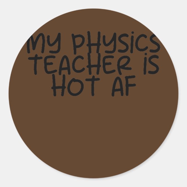 Adesivo Meu Professor de Física é Hot AF  (Frente)