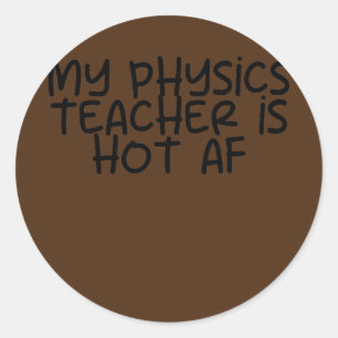 Adesivo Meu Professor de Física é Hot AF 