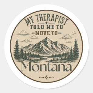 Adesivo Meu Terapeuta Me Disse para Mudar para Montana