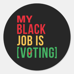 Adesivo Meu Trabalho Negro É Votar Design Engraçado Histór