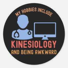 Adesivo Meus hobbies incluem Kinesiologia e ser incômodo