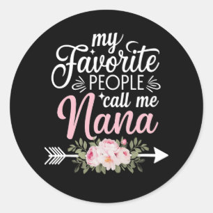 Adesivo Meus Pessoas Favoritas Me Chamam de Nana Dia das M