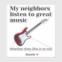 Meus vizinhos ouvem música de excelente: guitarra