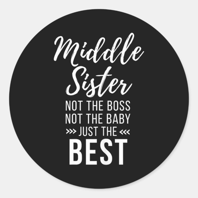 Adesivo Middle Sister Crazy Funny Sister Quotes Matching S (Frente)