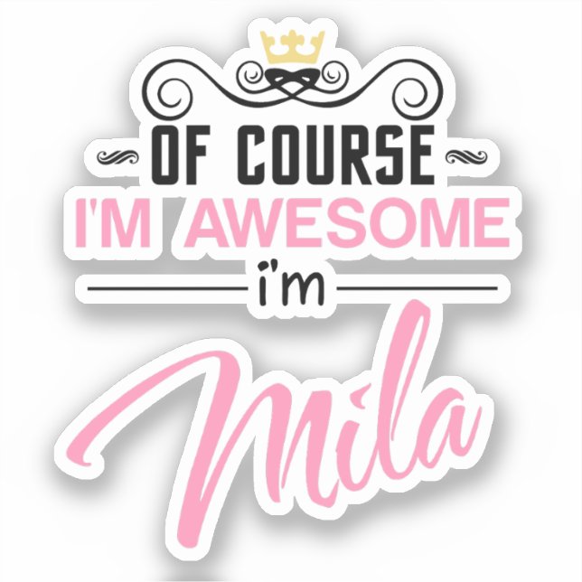 Adesivo Mila, claro que sou um nome incrível (Frente)