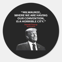 Milwaukee, Presidente da Cidade Horrível Trump Sar