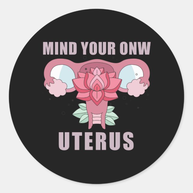 Adesivo Mind Your Own Uterus Pro Choice Feminist Rights (Frente)