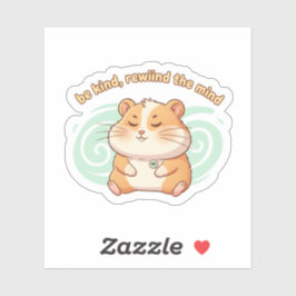 Adesivo Mindful Hamster Sticker – Be Kind Rewind the Mind 