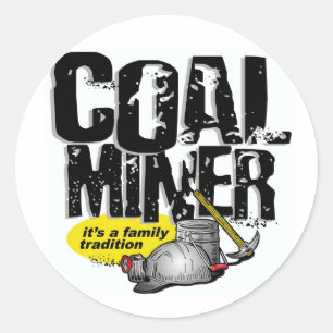 Adesivo MINERADOR DE CARVÃO, é uma tradição de família