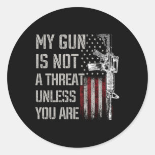 Adesivo Minha Arma Não É Uma Ameaça A Não Ser Que Você Ten