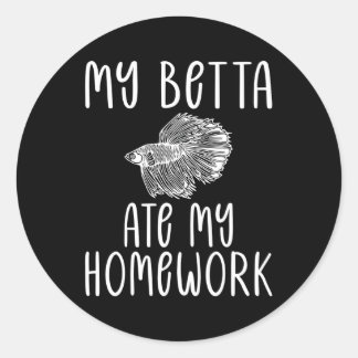Adesivo Minha Betta Comeu Meu Trabalho De Casa Betta Fish