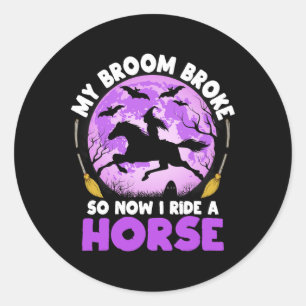 Adesivo Minha Broom Quebrou Então Agora Eu Ando Com Uma Br