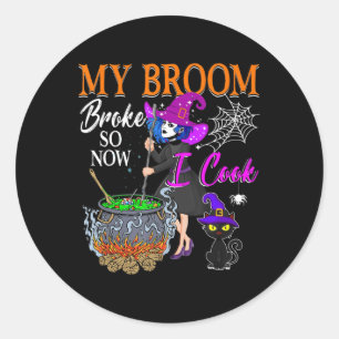 Adesivo Minha Broom Quebrou Então Agora Eu Cozinho A Bruxa