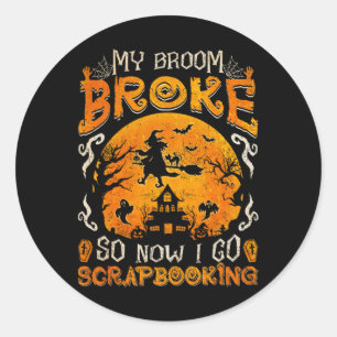 Adesivo Minha Broom Quebrou Então Agora Eu Vou Parar Engra