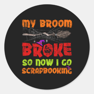 Adesivo Minha Broom Quebrou Então Agora Eu Vou Parar O Hal