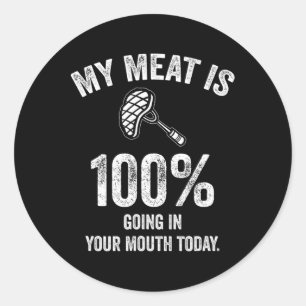 Adesivo Minha Carne Está 100% Na Sua Boca Hoje Engraçada B