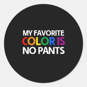 Adesivo Minha cor favorita não é nenhuma calça
