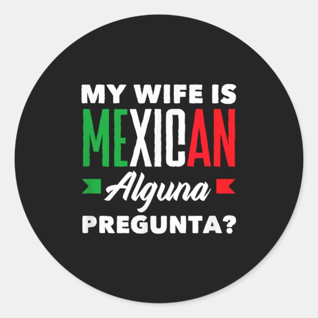 Adesivo Minha esposa é mexicana alguma pergunta_ engraçado (Frente)