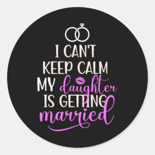 Adesivo Minha Filha Está Se Casando Mãe Da Noiva