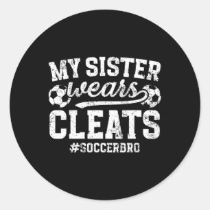 Adesivo Minha Irmã Usa Trava de Futebol Pro Soccer Bro