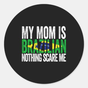 Adesivo Minha mãe é brasileira nada assusta dia das mães e