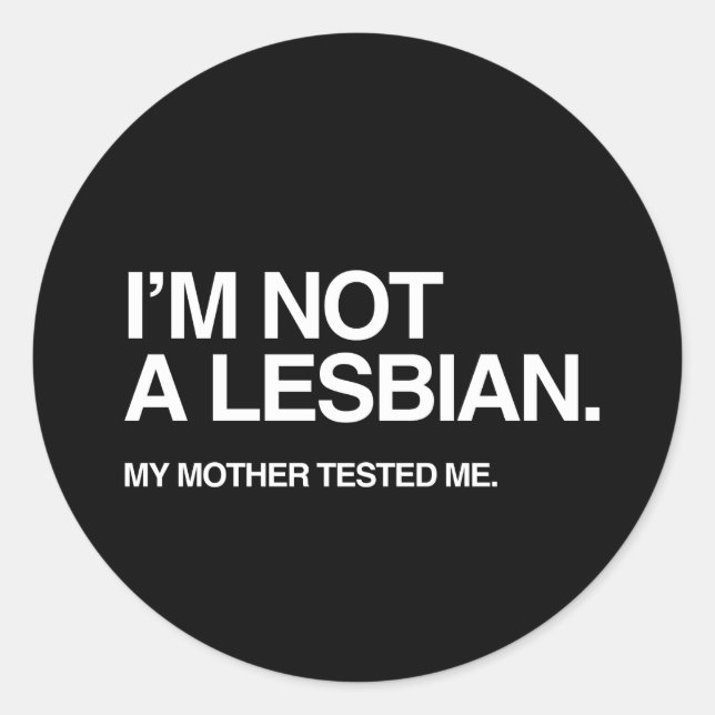ADESIVO MINHA MÃE ME TESTOU LÉSBICA (Frente)