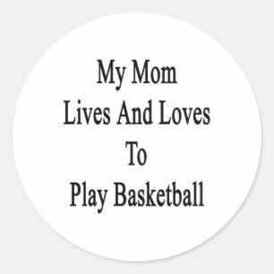 Adesivo Minha Mãe Vive E Adora Jogar Basquete