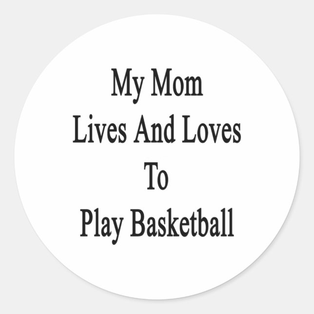 Adesivo Minha Mãe Vive E Adora Jogar Basquete (Frente)