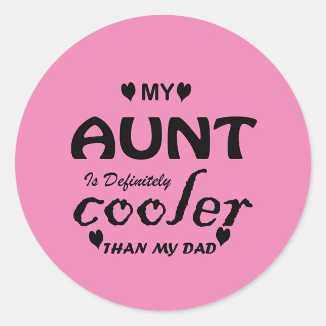 Adesivo minha tia é definitivamente mais legal que meu pai (Frente)