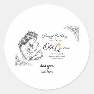 Adesivo Minha Velha Rainha Aniversário Personalizado