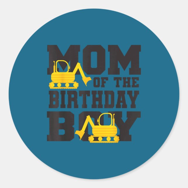 Adesivo Mom Of The Birthday Boy Funny Excavator Truck B-da (Frente)
