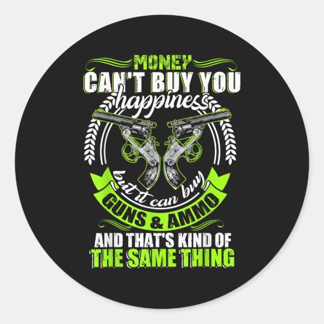 Adesivo Money Can't Buy You Hapness But It Can Buy Gun  (Frente)