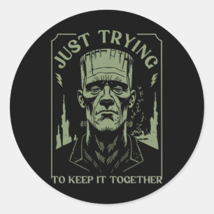 Adesivo Monstro Frankenstein Engraçado Só Tentando Mantê-L