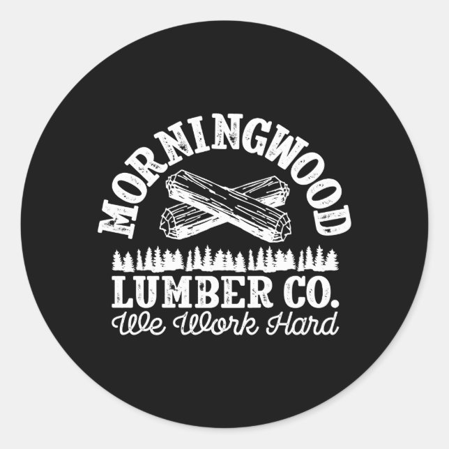 Adesivo Morning Wood Lumber Company For Lumberjack Carpent (Frente)