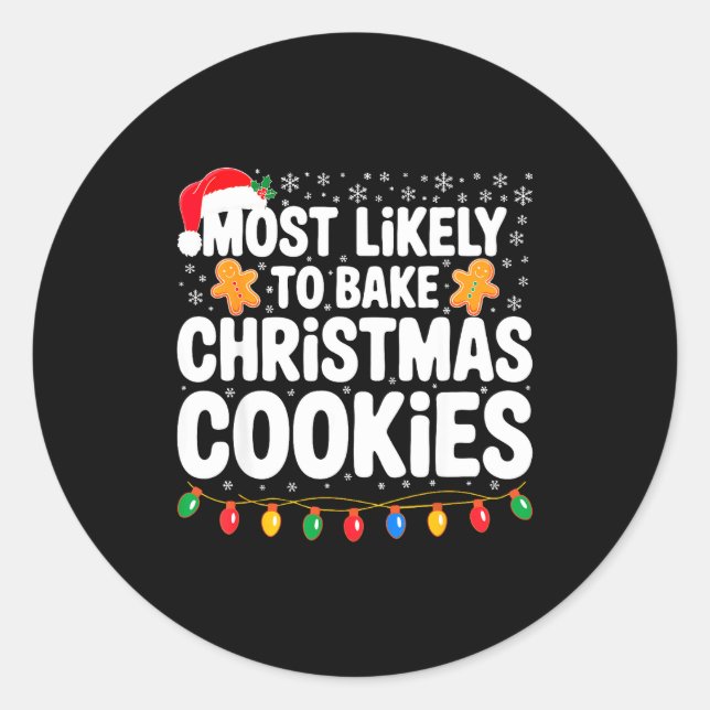 Adesivo Most Likely To Bake Christmas Cookies Shirt Family (Frente)