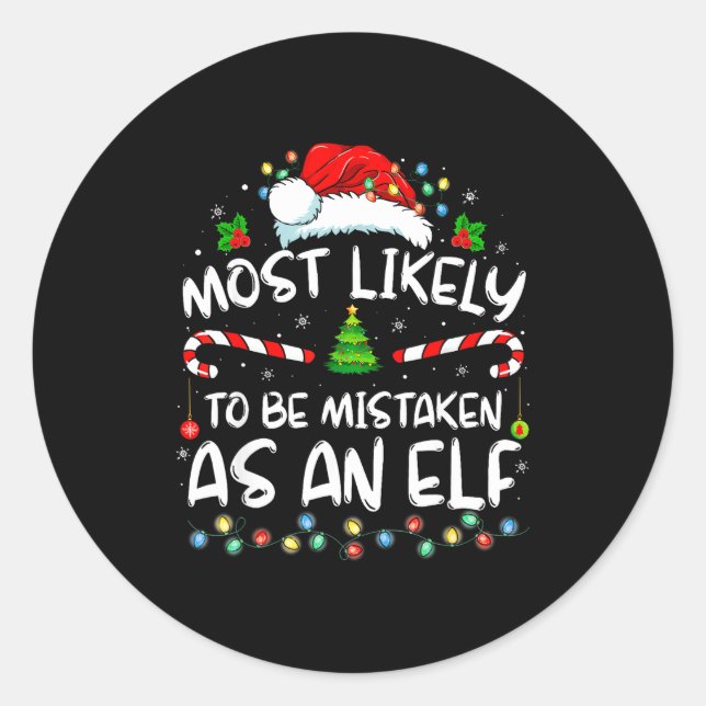 Adesivo Most Likely To Be Mistaken As An Elf Funny Family  (Frente)