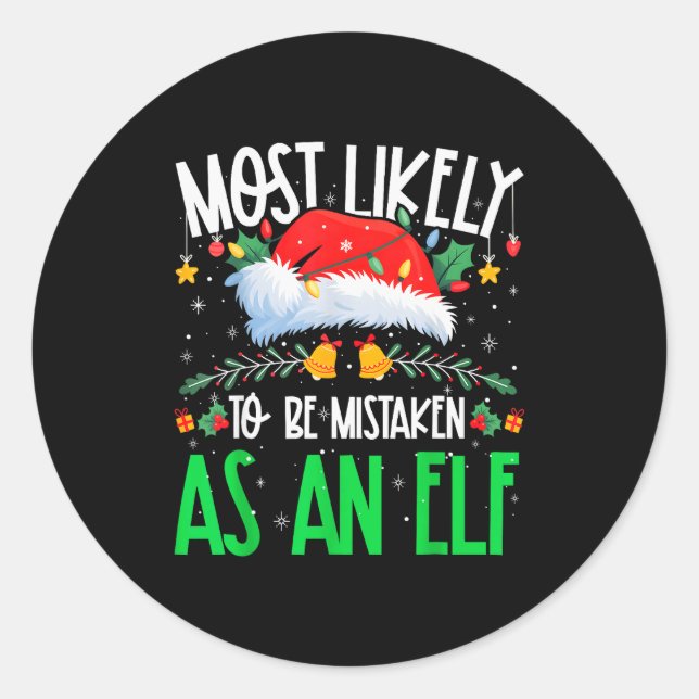 Adesivo Most Likely To Be Mistaken As An Elf Funny Matchin (Frente)