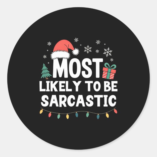 Adesivo Most Likely To Be Sarcastic Christmas Funny Xmas L (Frente)