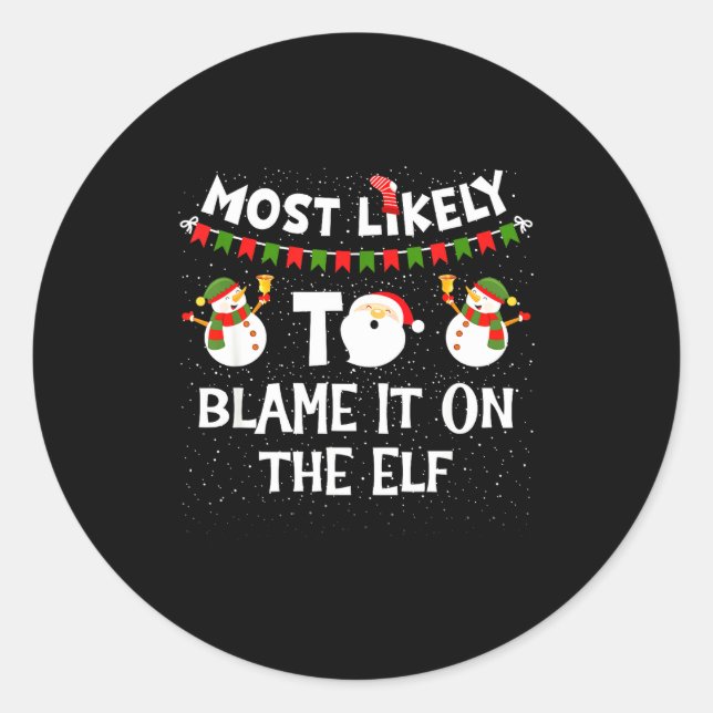 Adesivo Most Likely To Blame It On The Elf Funny Christmas (Frente)