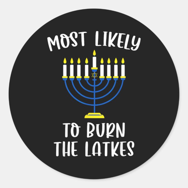Adesivo Most Likely To Burn The Latkes Hanukkah Group Matc (Frente)
