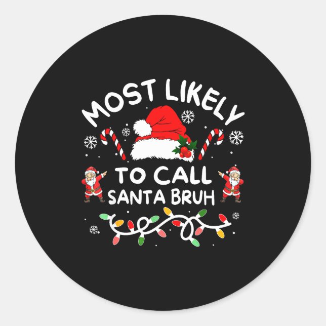 Adesivo Most Likely To Call Santa Bruh Dabbing Xmas Family (Frente)