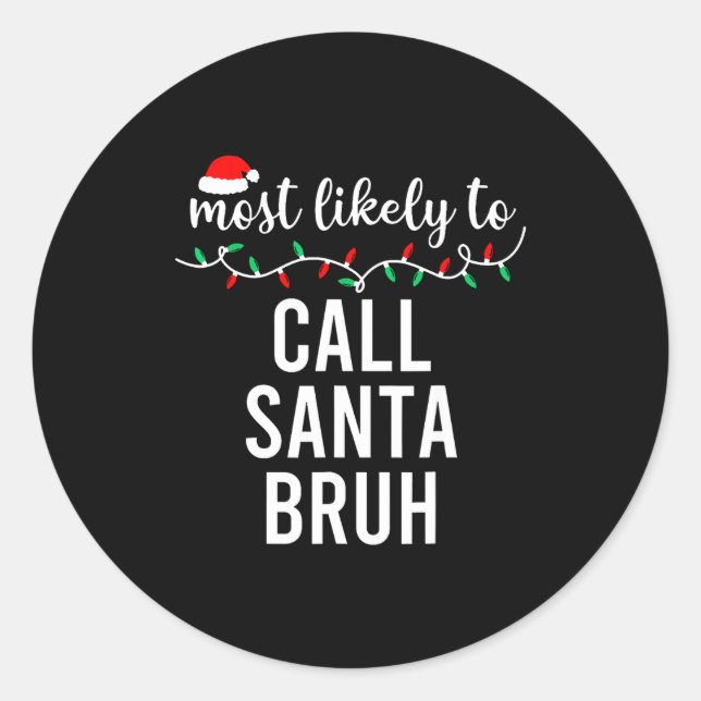 Adesivo Most Likely To Christmas Shirt Matching Family Paj (Frente)