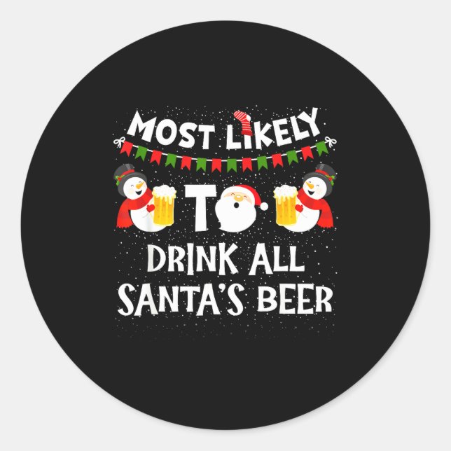 Adesivo Most Likely To Drink All Santas Beer Funny Christm (Frente)